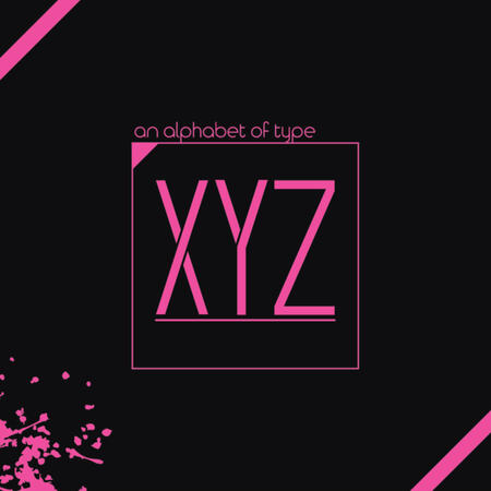 XYZ: An Alphabet of Type